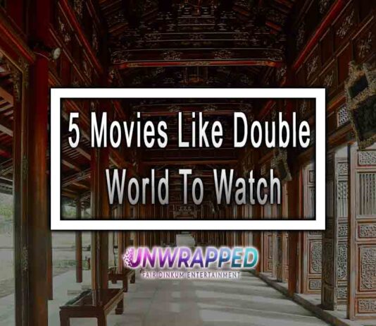 5 Movies Like Double World To Watch 5 Movies Like Double World To Watch