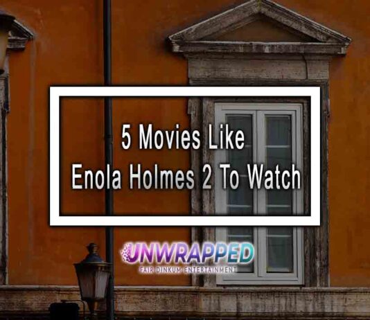 5 Movies Like Enola Holmes 2 To Watch