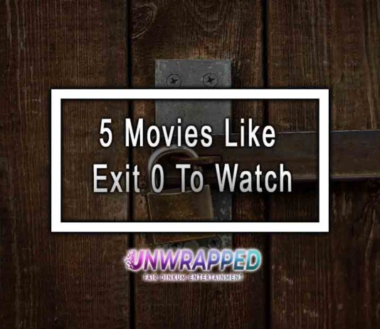5 Movies Like Exit 0 To Watch
