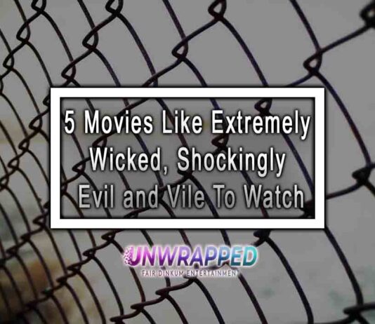 5 Movies Like Extremely Wicked, Shockingly Evil and Vile To Watch 5 Movies Like Extremely Wicked, Shockingly Evil and Vile To Watch