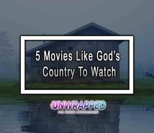 5 Movies Like God’s Country To Watch