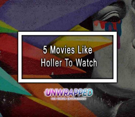 5 Movies Like Holler To Watch 5 Movies Like Holler To Watch