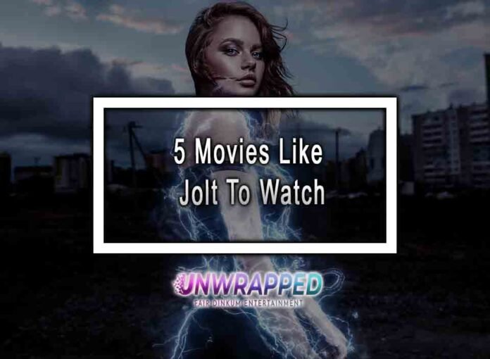 5 Movies Like Jolt To Watch