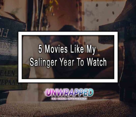 5 Movies Like My Salinger Year To Watch