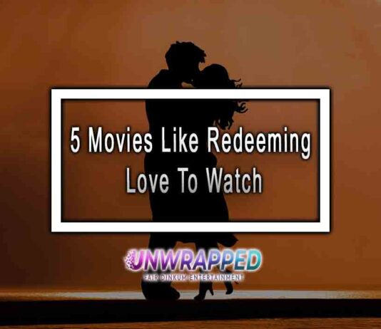 5 Movies Like Redeeming Love To Watch