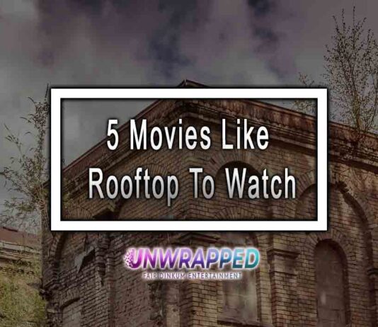 5 Movies Like Rooftop To Watch