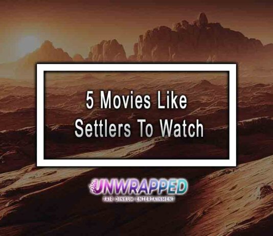 5 Movies Like Settlers To Watch