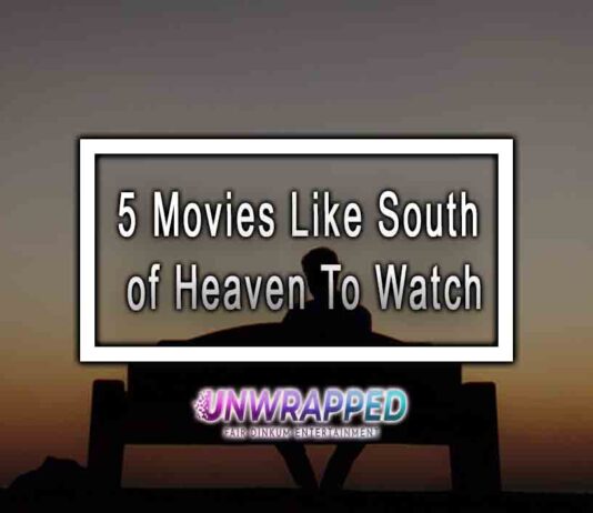 5 Movies Like South of Heaven To Watch