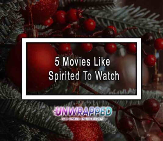 5 Movies Like Spirited To Watch
