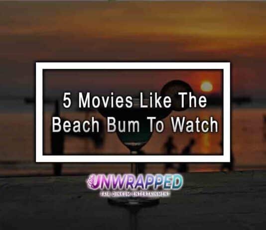 5 Movies Like The Beach Bum To Watch