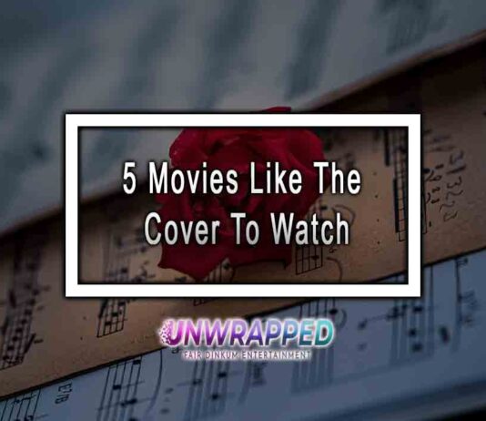 5 Movies Like The Cover To Watch
