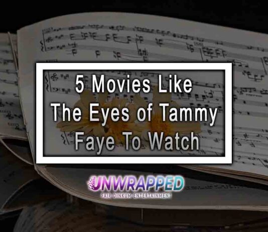 5 Movies Like The Eyes of Tammy Faye To Watch