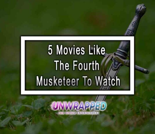 5 Movies Like The Fourth Musketeer To Watch 5 Movies Like The Fourth Musketeer To Watch