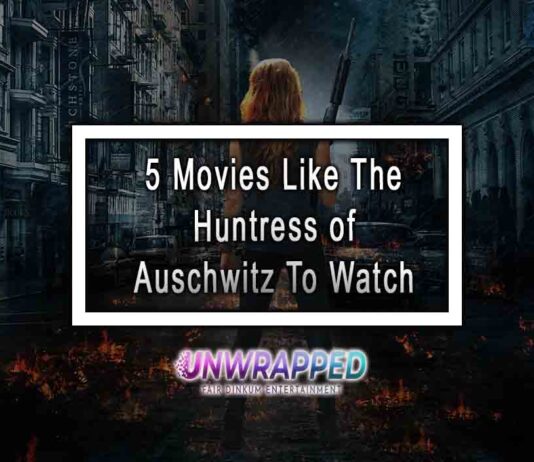 5 Movies Like The Huntress of Auschwitz To Watch