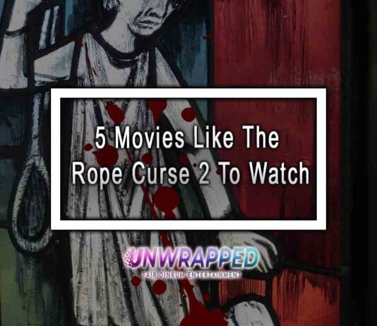 5 Movies Like The Rope Curse 2 To Watch