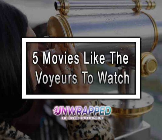 5 Movies Like The Voyeurs To Watch
