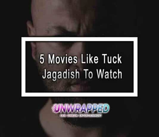 5 Movies Like Tuck Jagadish To Watch
