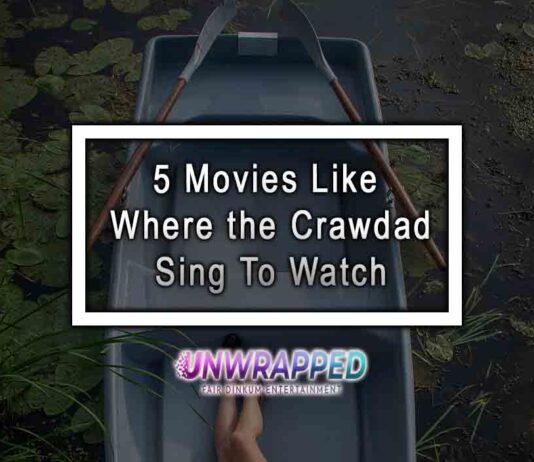 5 Movies Like Where the Crawdads Sing To Watch 5 Movies Like Where the Crawdads Sing To Watch