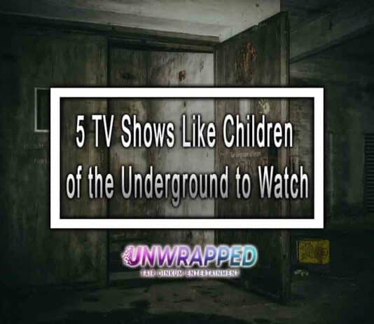 5 TV Shows Like Children of the Underground to Watch