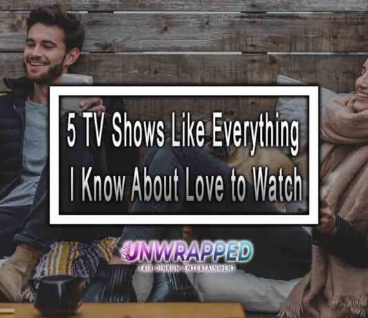 5 TV Shows Like Everything I Know About Love to Watch 5 TV Shows Like Everything I Know About Love to Watch