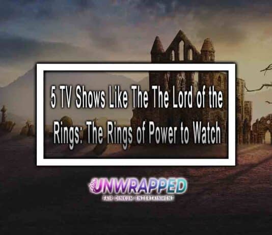 5 TV Shows Like The Lord of the Rings: The Rings of Power to Watch 5 TV Shows Like The Lord of the Rings: The Rings of Power to Watch