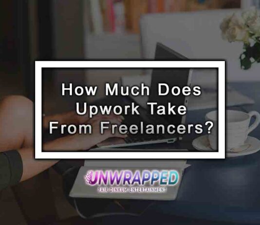 How Much Does Upwork Take From Freelancers? How Much Does Upwork Take from Freelancers?