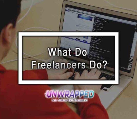 What Do Freelancers Do? What Do Freelancers Do?