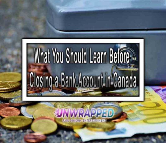 What You Should Learn Before Closing a Bank Account in Canada