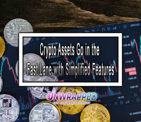 Crypto Assets Go in the Fast Lane with Simplified Features
