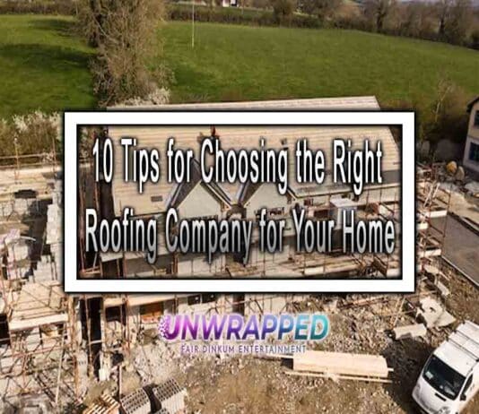 10 Tips for Choosing the Right Roofing Company for Your Home