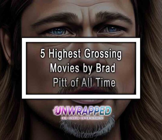 5 Highest Grossing Movies by Brad Pitt of All Time