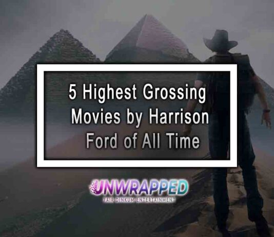 5 Highest Grossing Movies by Harrison Ford of All Time