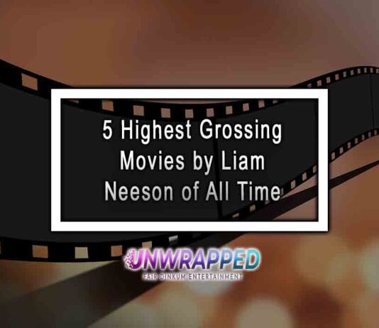 5 Highest Grossing Movies by Liam Neeson of All Time