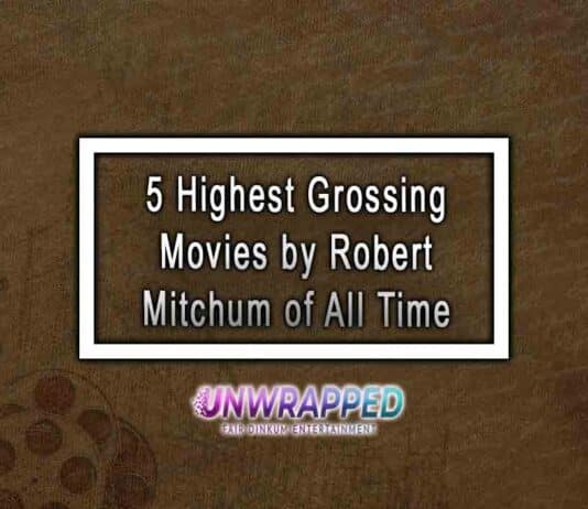 5 Highest Grossing Movies by Robert Mitchum of All Time