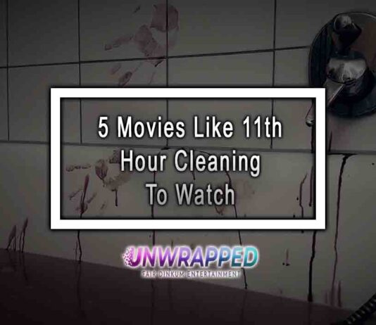 5 Movies Like 11th Hour Cleaning To Watch 5 Movies Like 11th Hour Cleaning To Watch