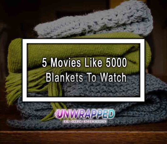 5 Movies Like 5000 Blankets To Watch