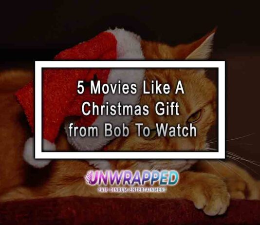 5 Movies Like A Christmas Gift from Bob To Watch