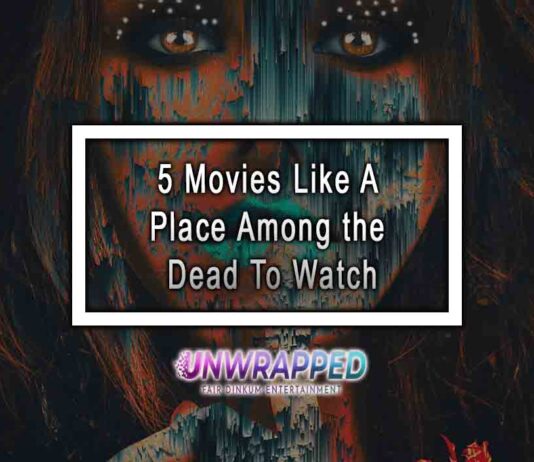 5 Movies Like A Place Among the Dead To Watch
