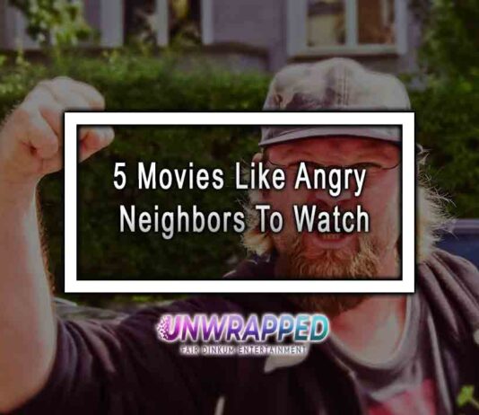 5 Movies Like Angry Neighbors To Watch
