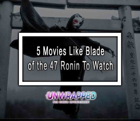 5 Movies Like Blade of the 47 Ronin To Watch