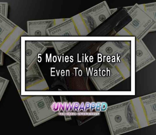 5 Movies Like Break Even To Watch 5 Movies Like Break Even To Watch