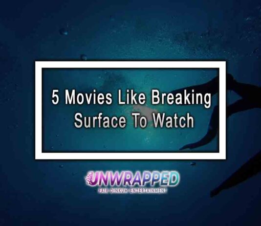5 Movies Like Breaking Surface To Watch