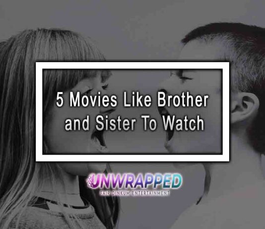 5 Movies Like Brother and Sister To Watch