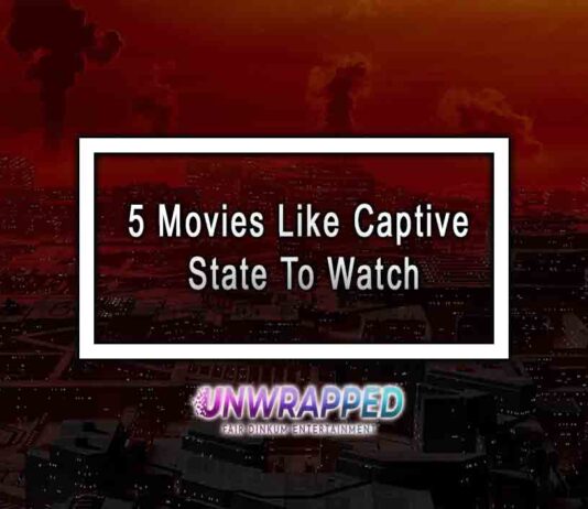 5 Movies Like Captive State To Watch