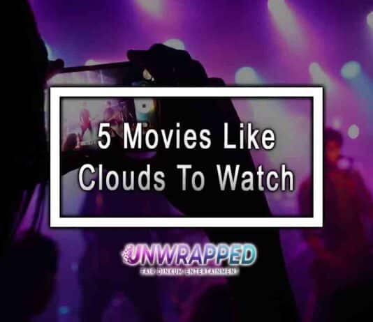 5 Movies Like Clouds To Watch