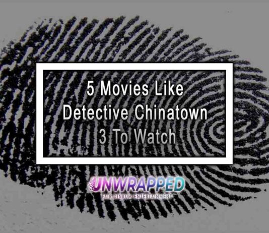 5 Movies Like Detective Chinatown 3 To Watch