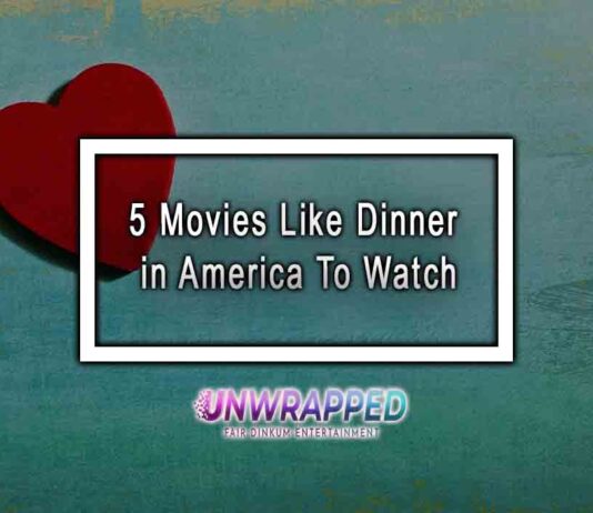 5 Movies Like Dinner in America To Watch