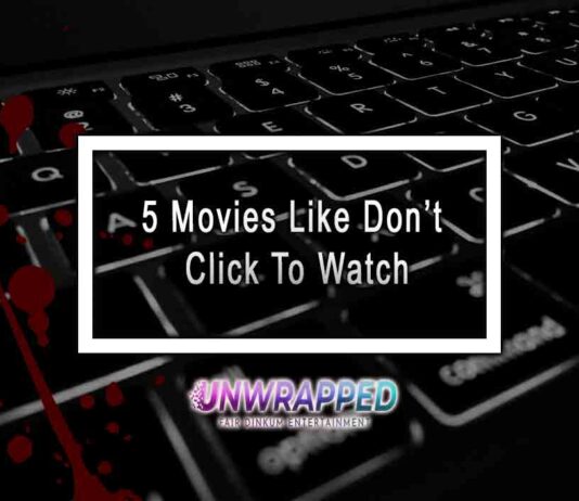 5 Movies Like Don’t Click To Watch