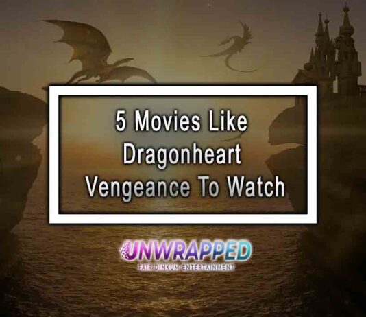5 Movies Like Dragonheart Vengeance To Watch
