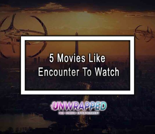 5 Movies Like Encounter To Watch